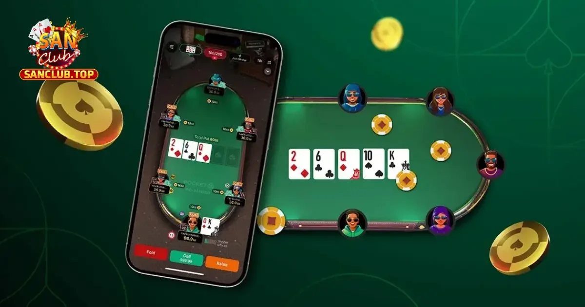 Chơi Bài Poker Online – Chi Tiết Cho Người Mới Tại SanClub 3 Chiến Lược Cược Thông Minh