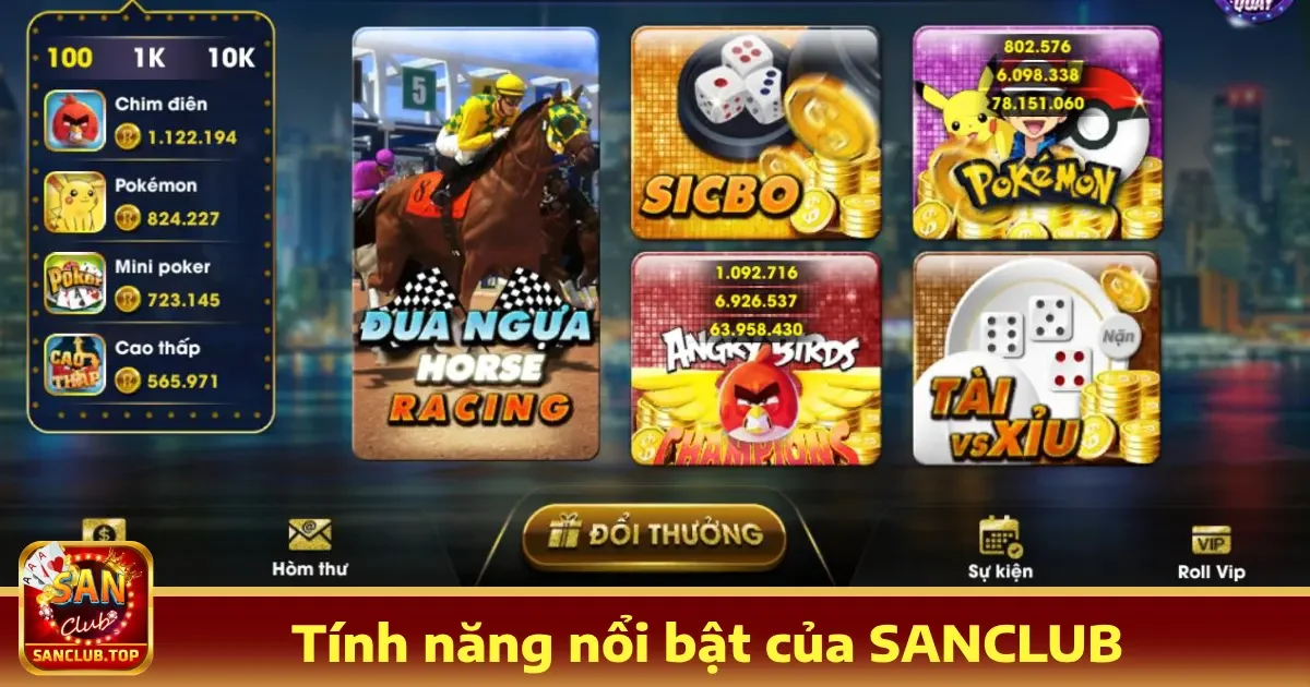 Sanclub 24 Tính Năng Nổi Bật Tại Sanclub – Mang Đến Trải Nghiệm Tốt Nhất