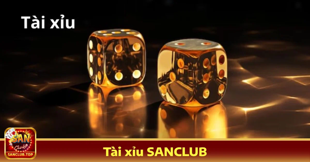 Tài xỉu sanclub 5 Hướng dẫn tham gia Tài xỉu SANCLUB