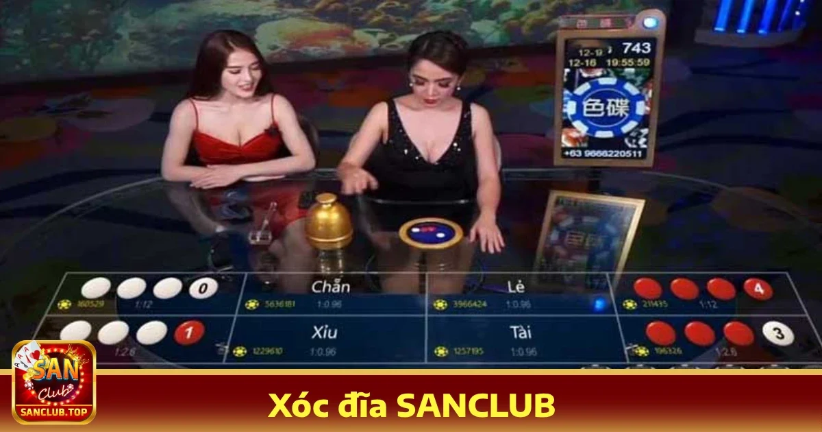 Xóc đĩa sanclub 2 Tại sao nên chọn Xóc đĩa SANCLUB?
