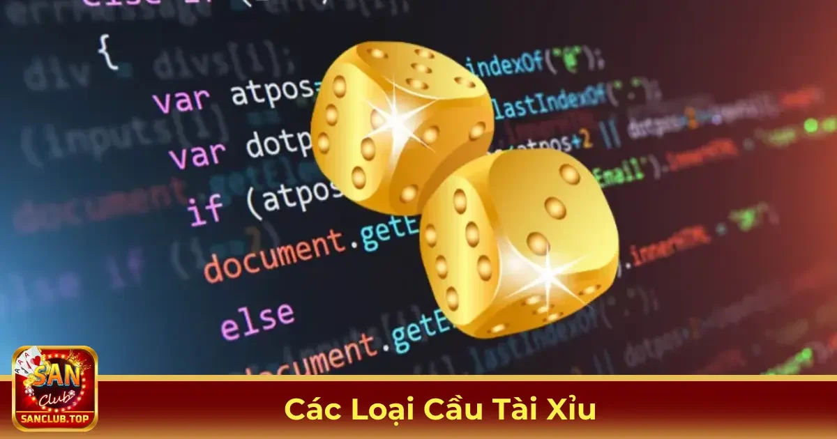 Các Loại Cầu Tài Xỉu Phổ Biến Nhất Và Cách Nhận Biết 2 Cầu Tài Xỉu Là Gì? Các Loại Thường Gặp